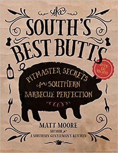 The South's Best Butts: Pitmaster Secrets for Southern Barbecue Perfection