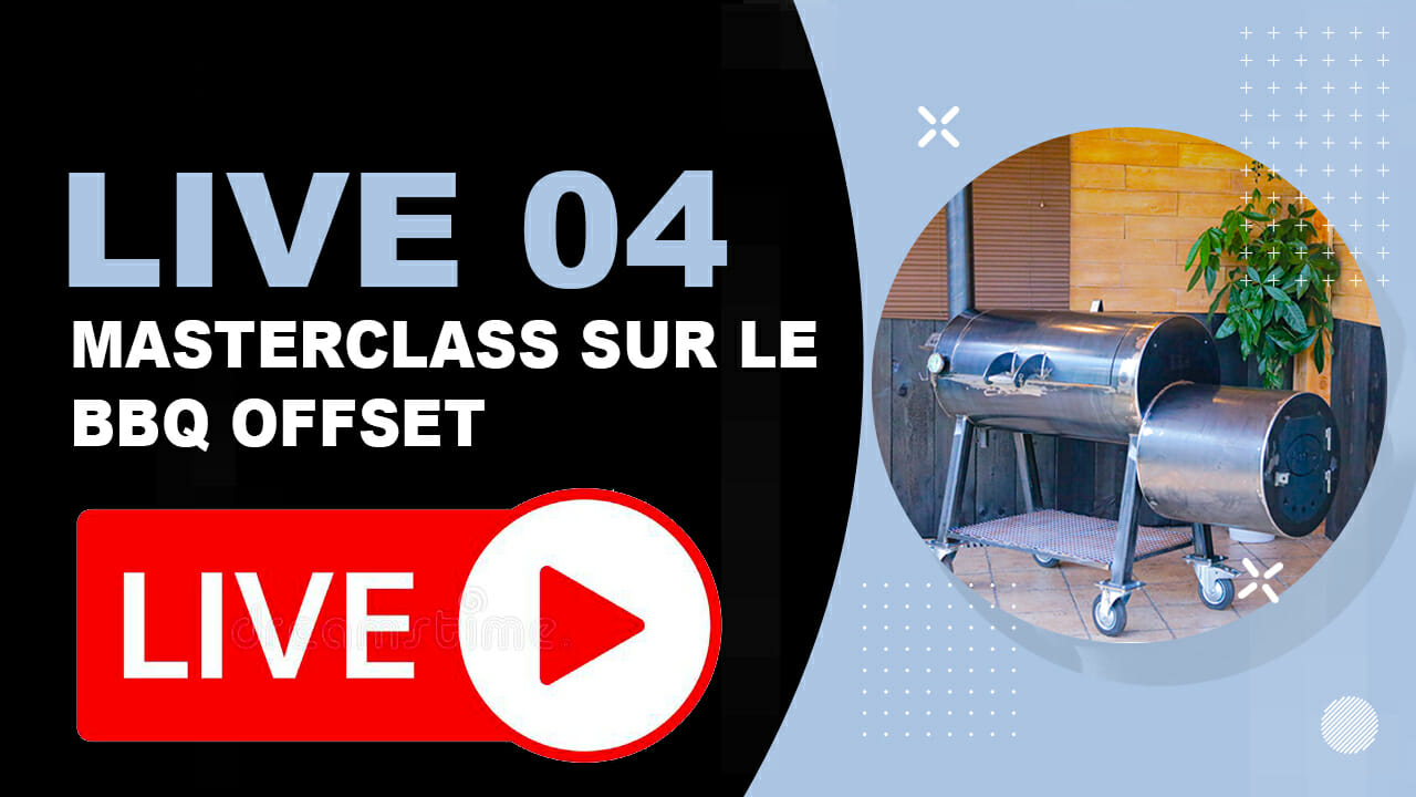 Masterclass sur le BBQ Offset